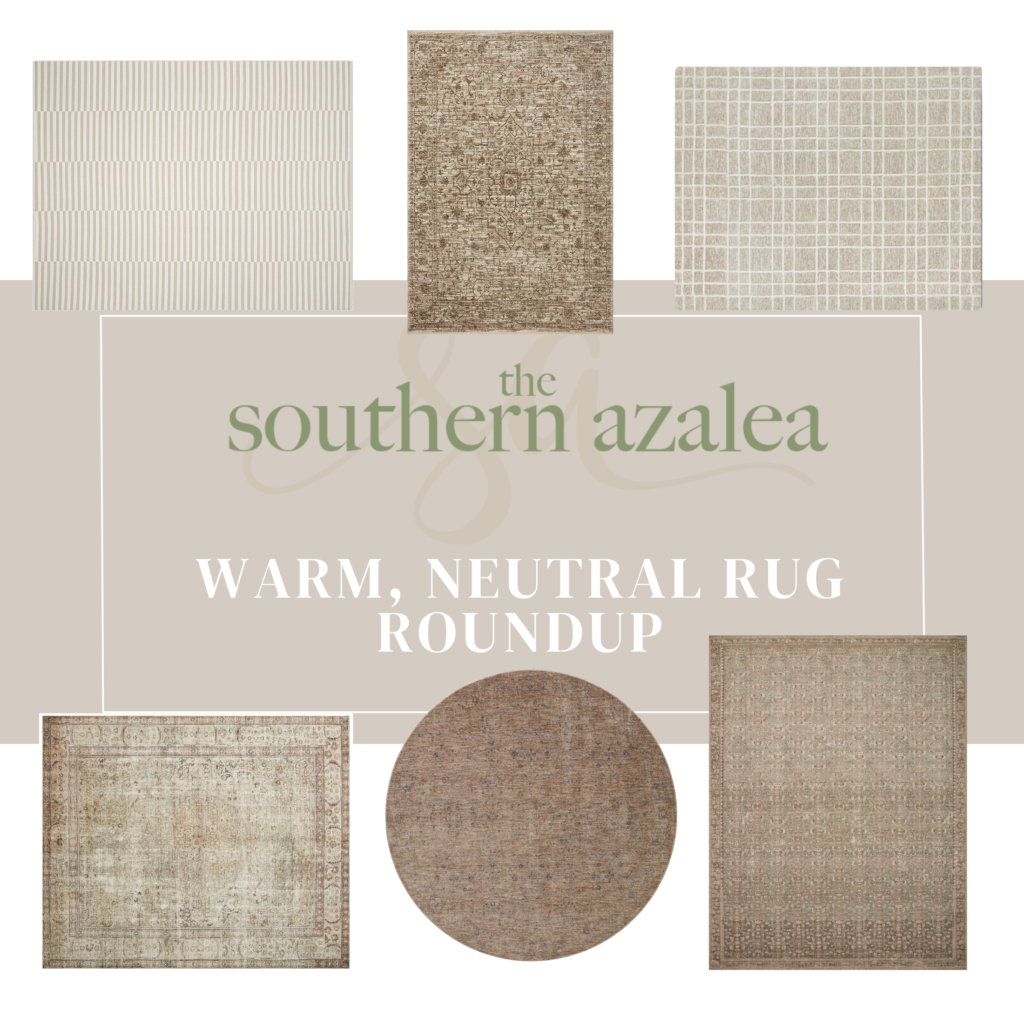 Neutral Rugg Warm, Neutral Rug Roundup - The Southern Azalea
